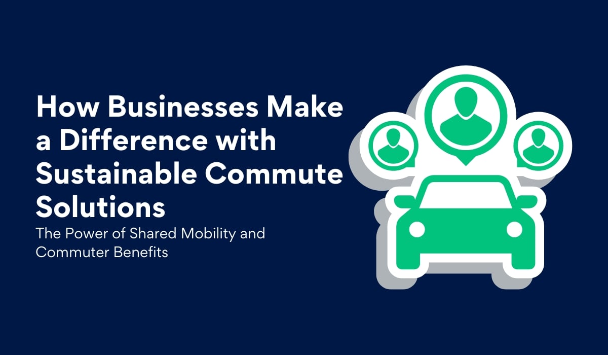 How Businesses Make a Difference with Sustainable Commute Solutions